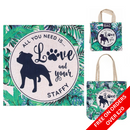 Re-usable 'All you need is love and your Staffy' eco bag/bag for life FREE WITH ORDERS OVER £20 (add selection to basket, discount auto applied)
