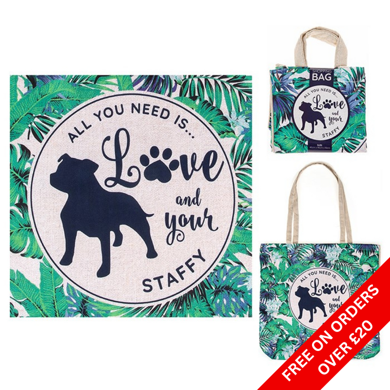 Re-usable 'All you need is love and your Staffy' eco bag/bag for life FREE WITH ORDERS OVER £20 (add selection to basket, discount auto applied)