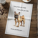 'Love Dogs' Dog breeds Tea Towel, with 'Watching you' funny wording, 100% cotton (French Bulldog)