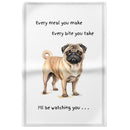 'Love Dogs' Dog breeds Tea Towel, with 'Watching you' funny wording, 100% cotton (Pug)