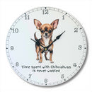 Dog Breeds Wall Clock with 'Time Spent With Chihuahuas Is Never Wasted' wording