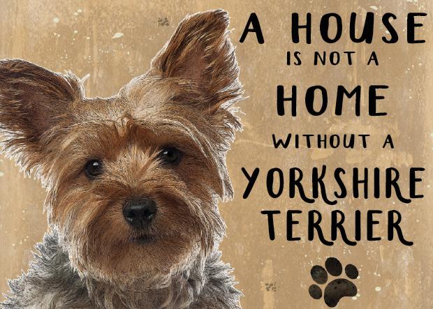 20cm metal 'A House is not a Home without a Yorkshire Terrier' sign Yorkie lover gift