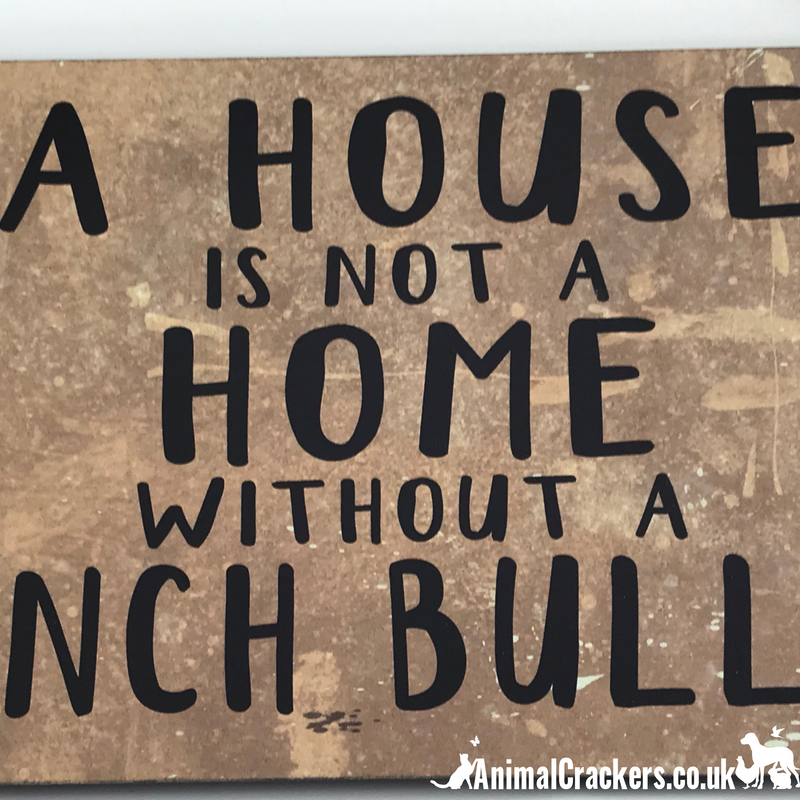 Large (45cm) heavy wooden sign with cute Beige Frenchie and 'A House is not a Home without a French Bulldog' wording